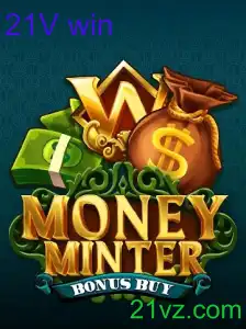 MoneyMinterBonusBuy: Introdução e Regras do Jogo na Plataforma 21V win
